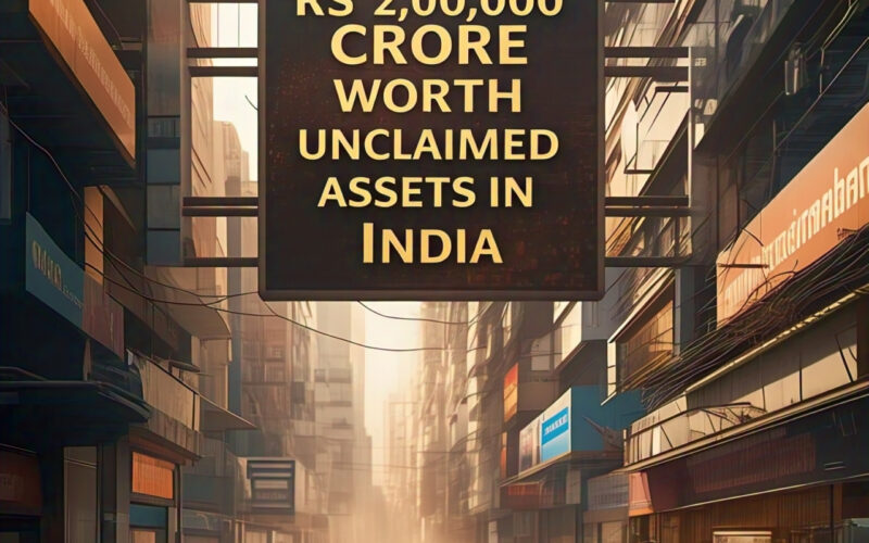 Rs 2,00,000 crore worth unclaimed assets in India include equity shares, FD, bonds etc.