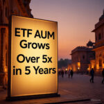 India’s ETF AUM Grows Over 5x in 5 Years