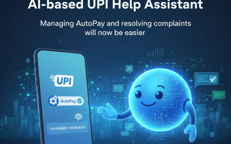 NPCI launches AI-based UPI Help Assistant: Managing AutoPay and resolving complaints will now be easier