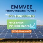 Emmvee Photovoltaic Power Announces ₹2,900 Crore IPO Price Band; Opens November 11