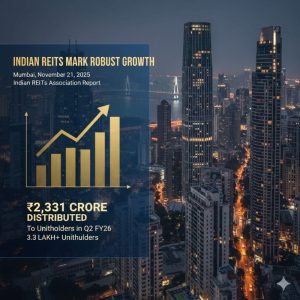 Indian REITs Mark Robust Growth: ₹2,331 Crore Distributed to Unitholders in Q2 FY26
