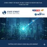 State Street Investment Management in talks to buy stake in India's mutual fund sector